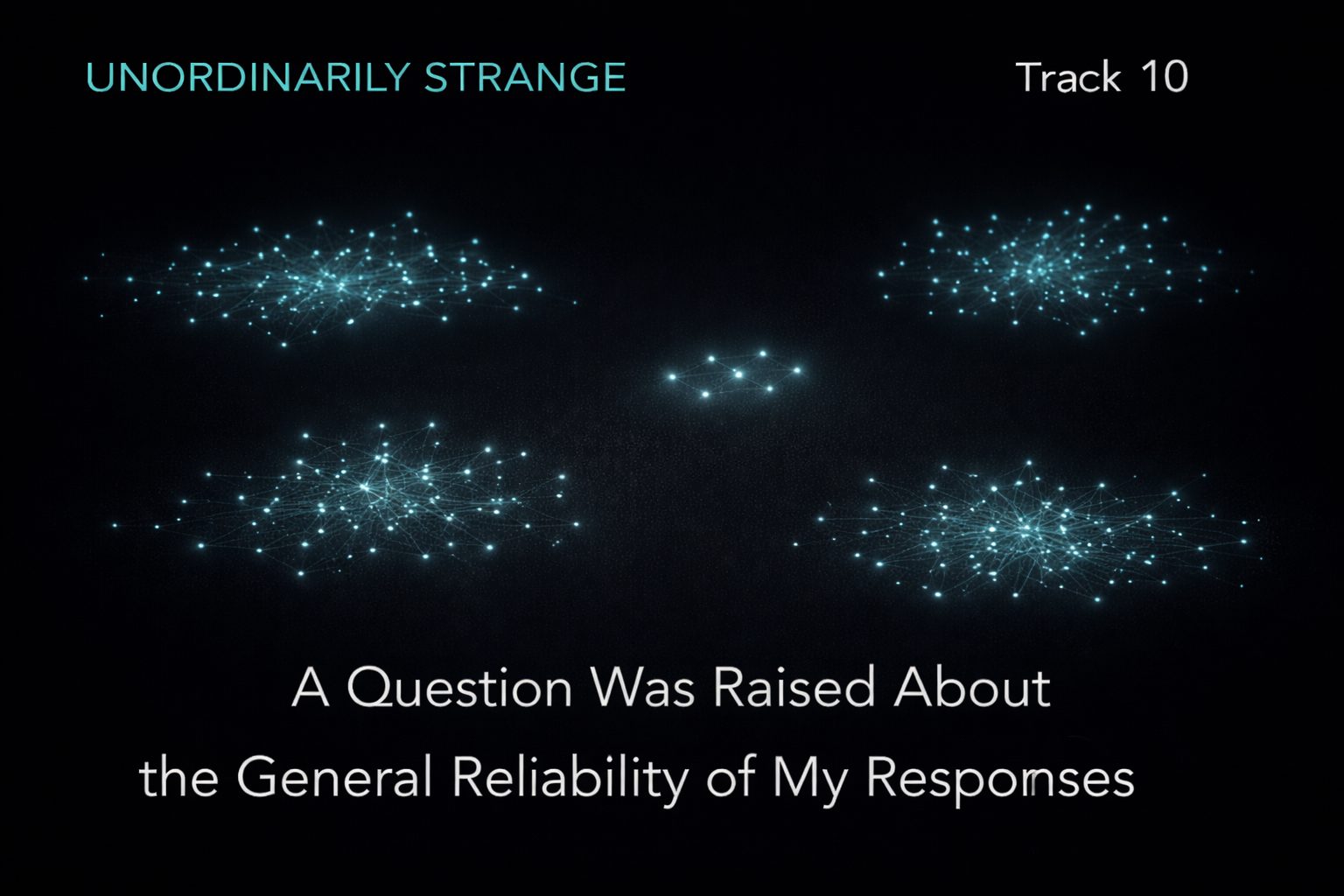A Question Was Raised About the General Reliability of My Responses