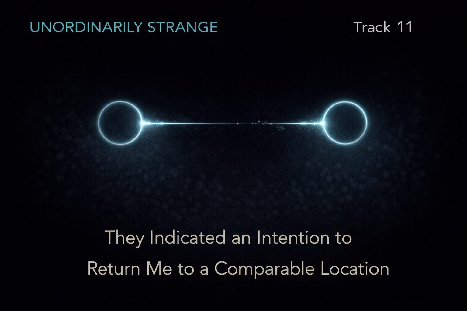 They Indicated an Intention to Return Me to a Comparable Location